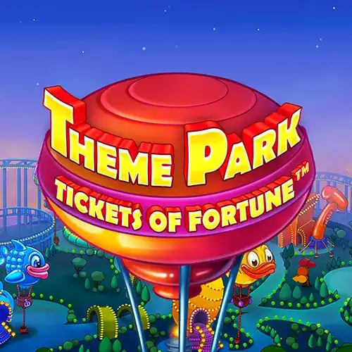 Theme Park: Tickets of Fortune | Netent Provider | Asiabola