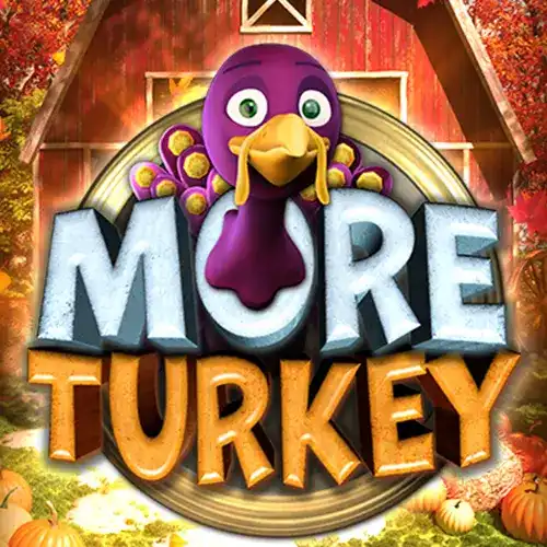 More Turkey | BigTimeGaming Provider | Asiabola