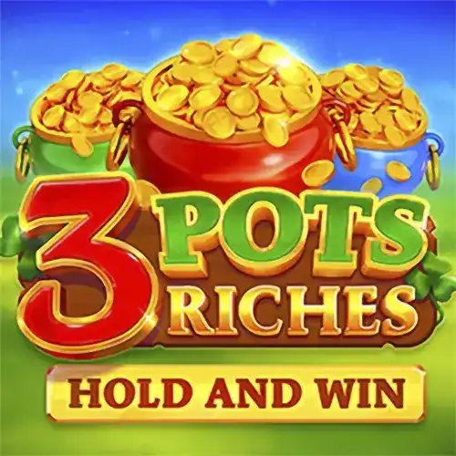 3 Pots Riches: Hold and Win | BNG Provider | Asiabola
